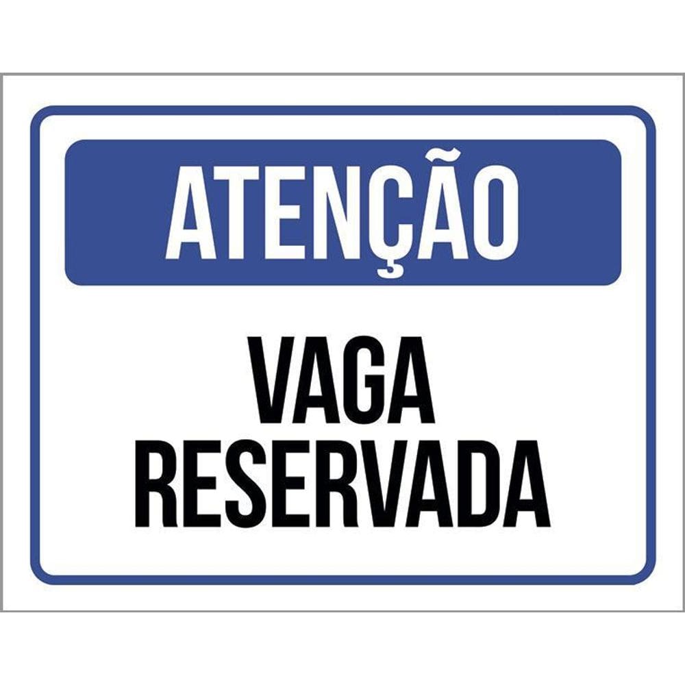 Placa De Sinalização - Atenção Vaga Reservada 18X23