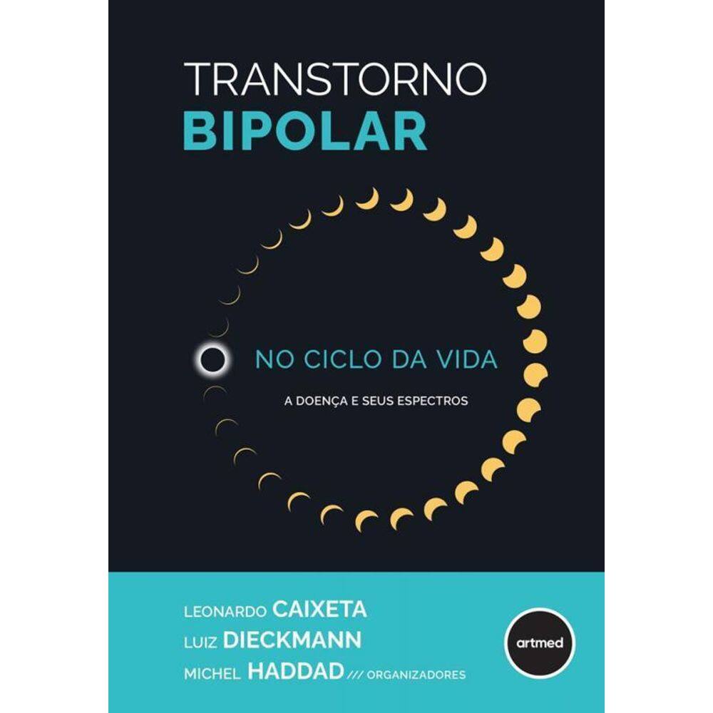 Transtorno Bipolar No Ciclo Da Vida A Doença E Seus