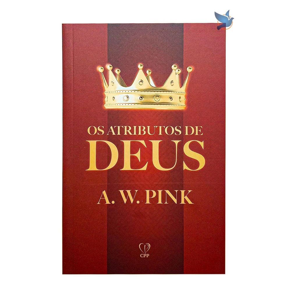 Livro Atributos De Deus - A. W. Pink Teologia Bíblica 13,5x20,75cm