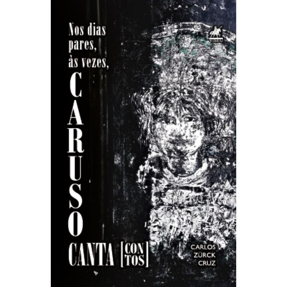 Nos dias pares, às vezes, Caruso canta:Contos