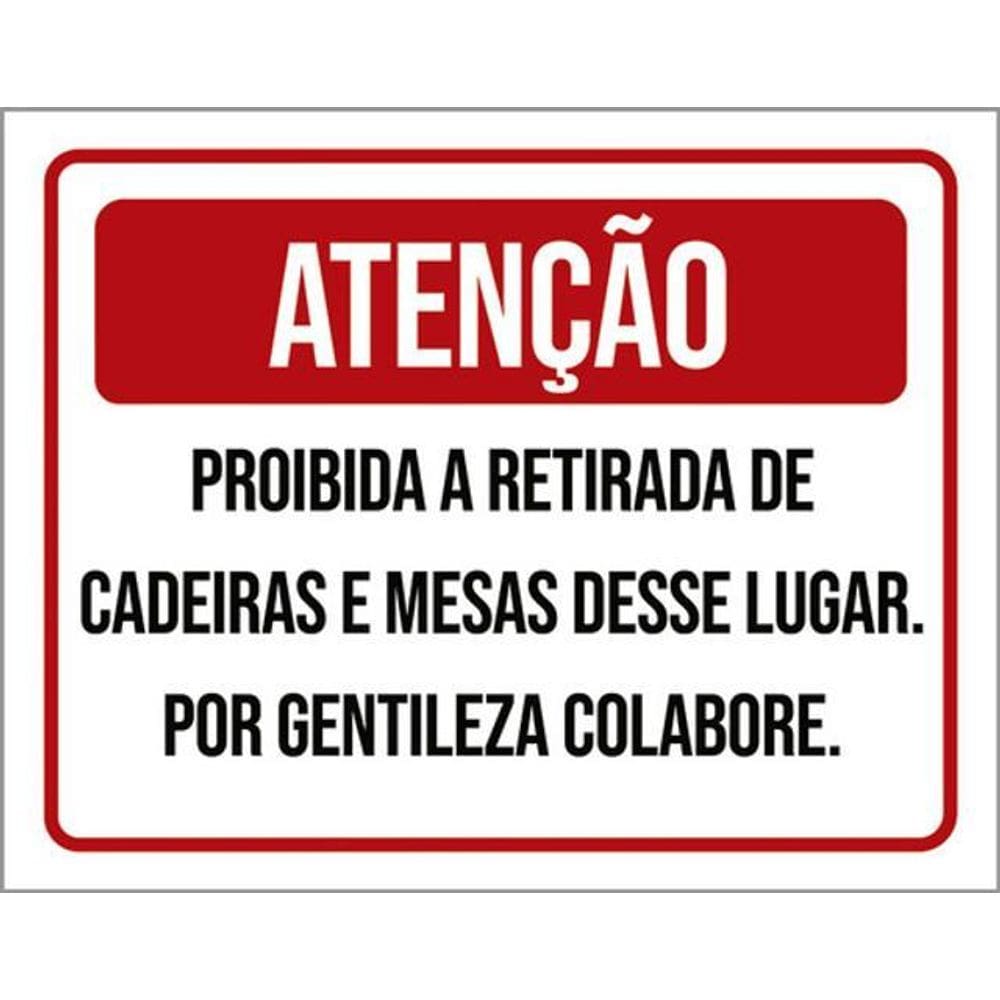Kit 5 Placas Atenção Proibida Retirada Cadeiras Mesas 36X46