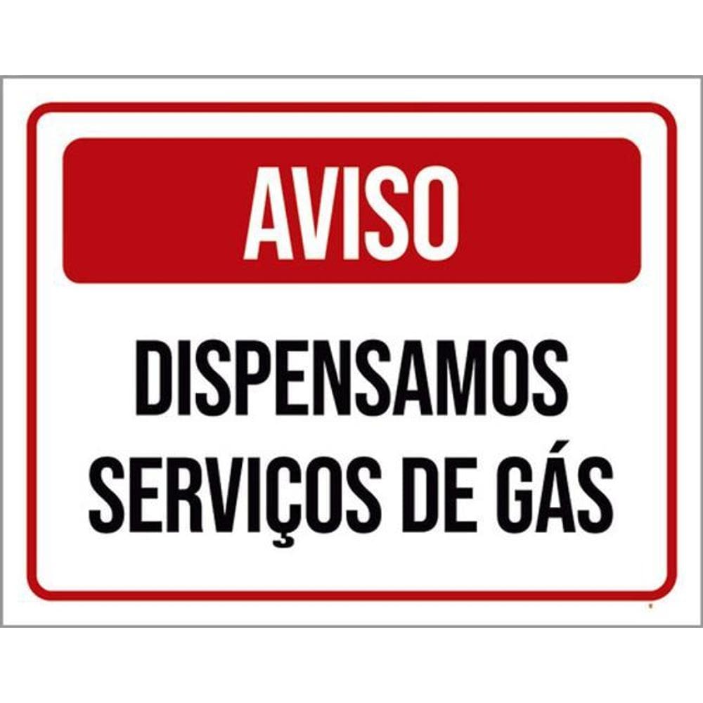 Kit 5 Placas Aviso Dispensamos Serviços De Gás 36X46