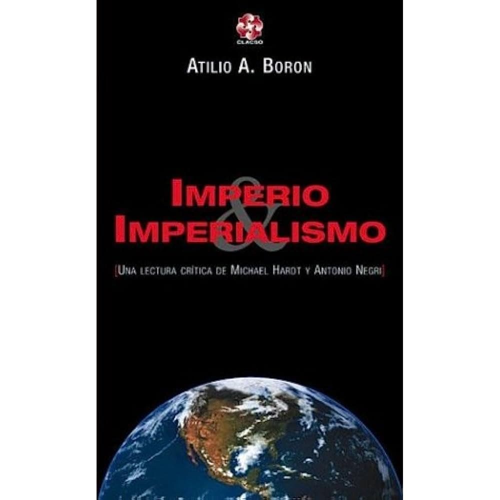 Imperio E Imperialismo Una Lectura Crítica De Michael Hardt Y Antonio Negri