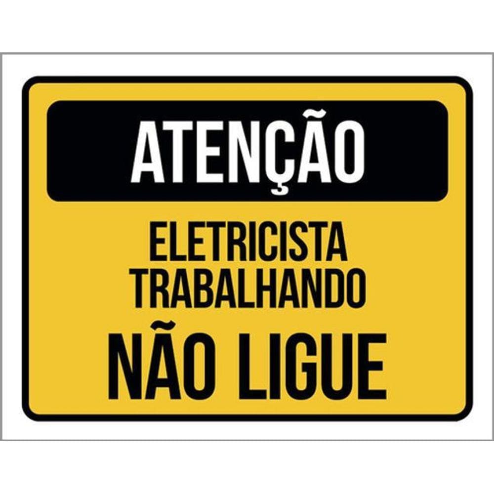 Kit 5 Placas De Atenção - Eletricista Trabalhando Não Ligue