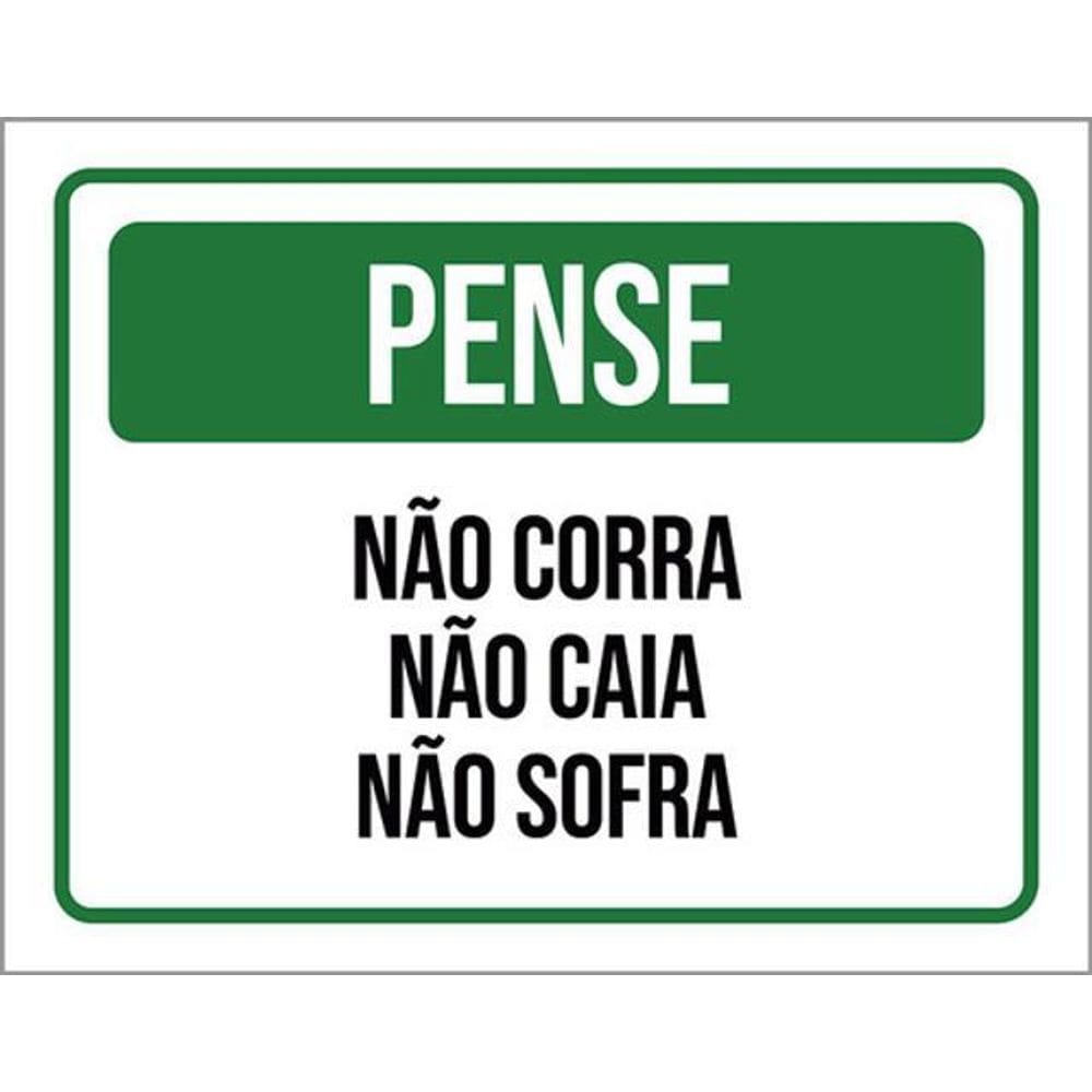 Kit 3 Placas Sinalização Pense Não Corra Não Caia Não Sofra
