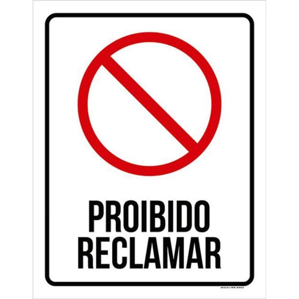 Kit 3 Placas Sinalização - Proibido Reclamar
