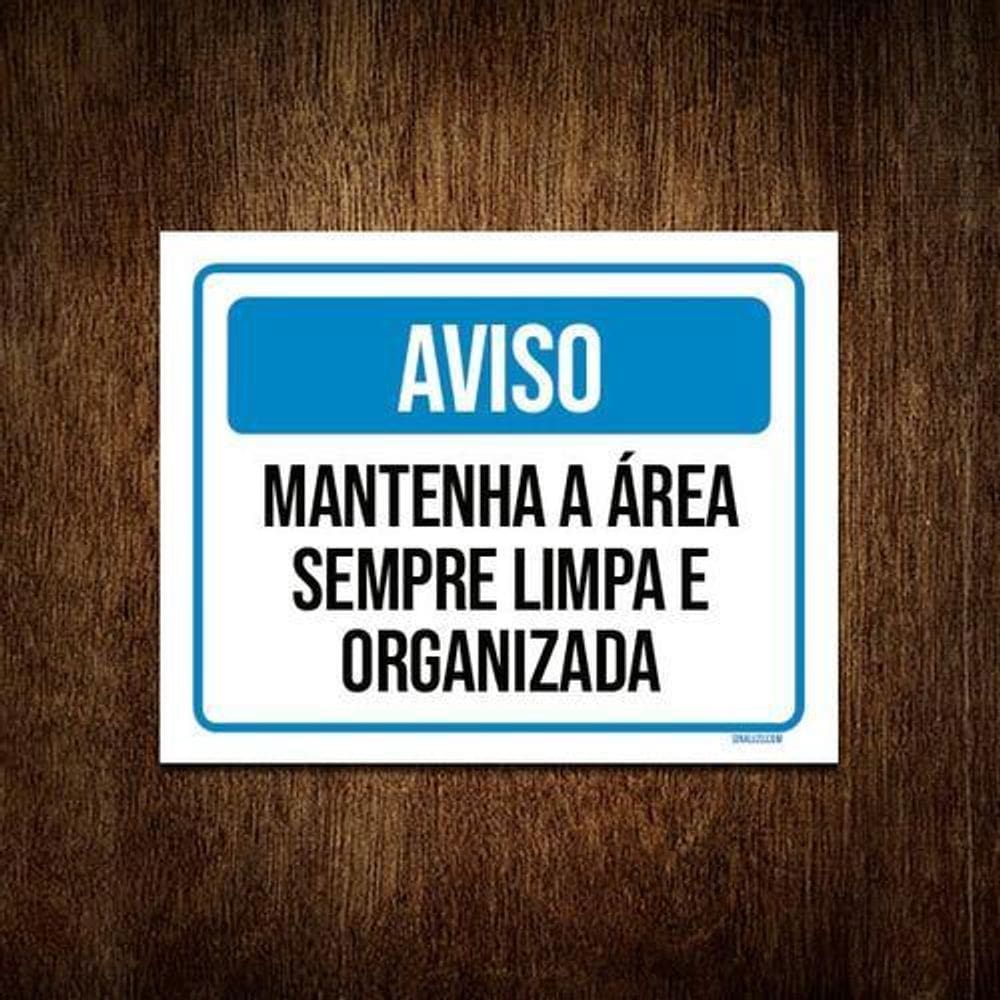 Kit 5 Placa Aviso Mantenha Área Limpa Organizada