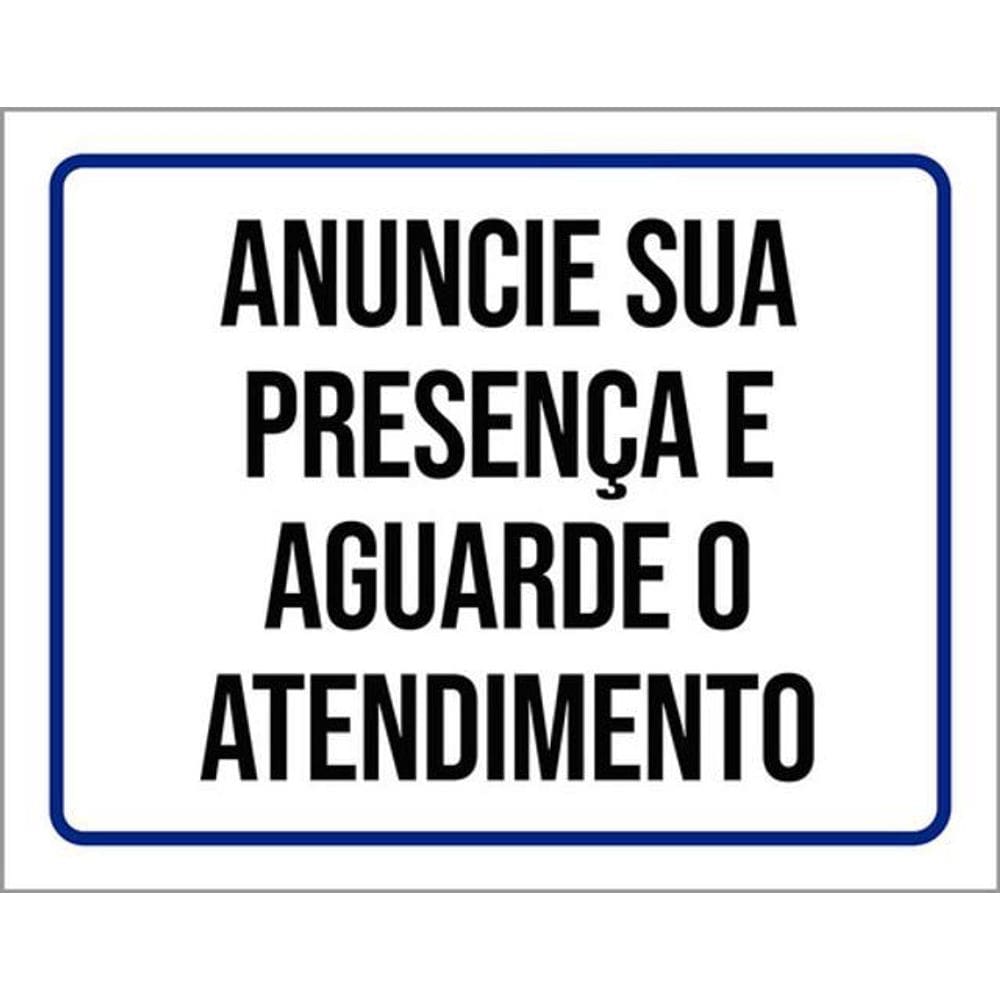 Kit 3 Placas Anuncie Sua Presença Aguarde O Atendimento
