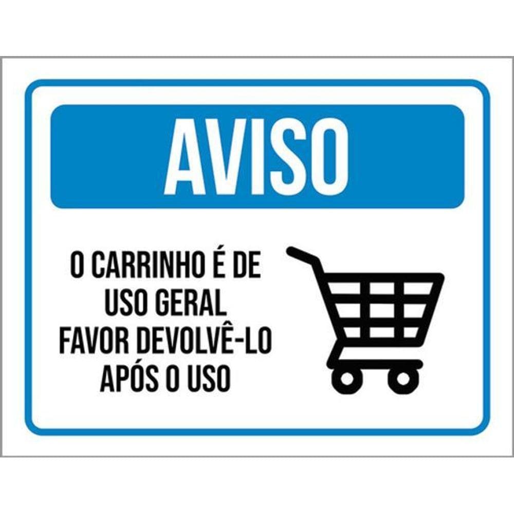 Kit 5 Placas Aviso O Carrinho É De Uso Geral 36X46