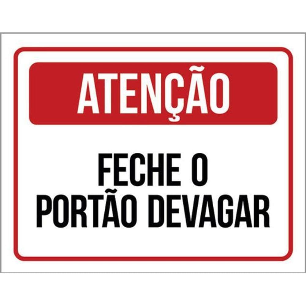 Kit 5 Placas Atenção Feche Portão Devagar 36X46