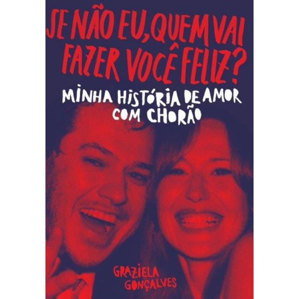 Livro Se Nao Eu, Quem Vai Fazer Voce Feliz