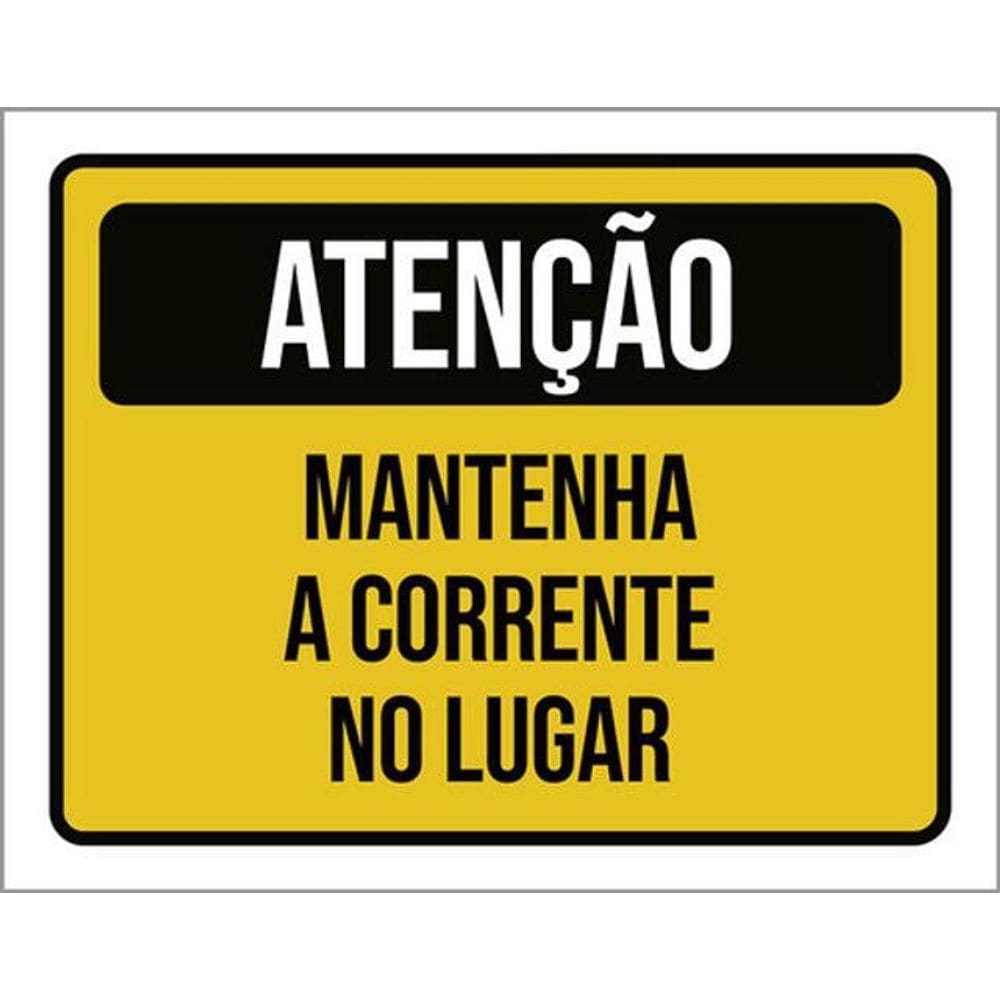 Kit 5 Placas Atenção Mantenha Corrente Lugar 36X46