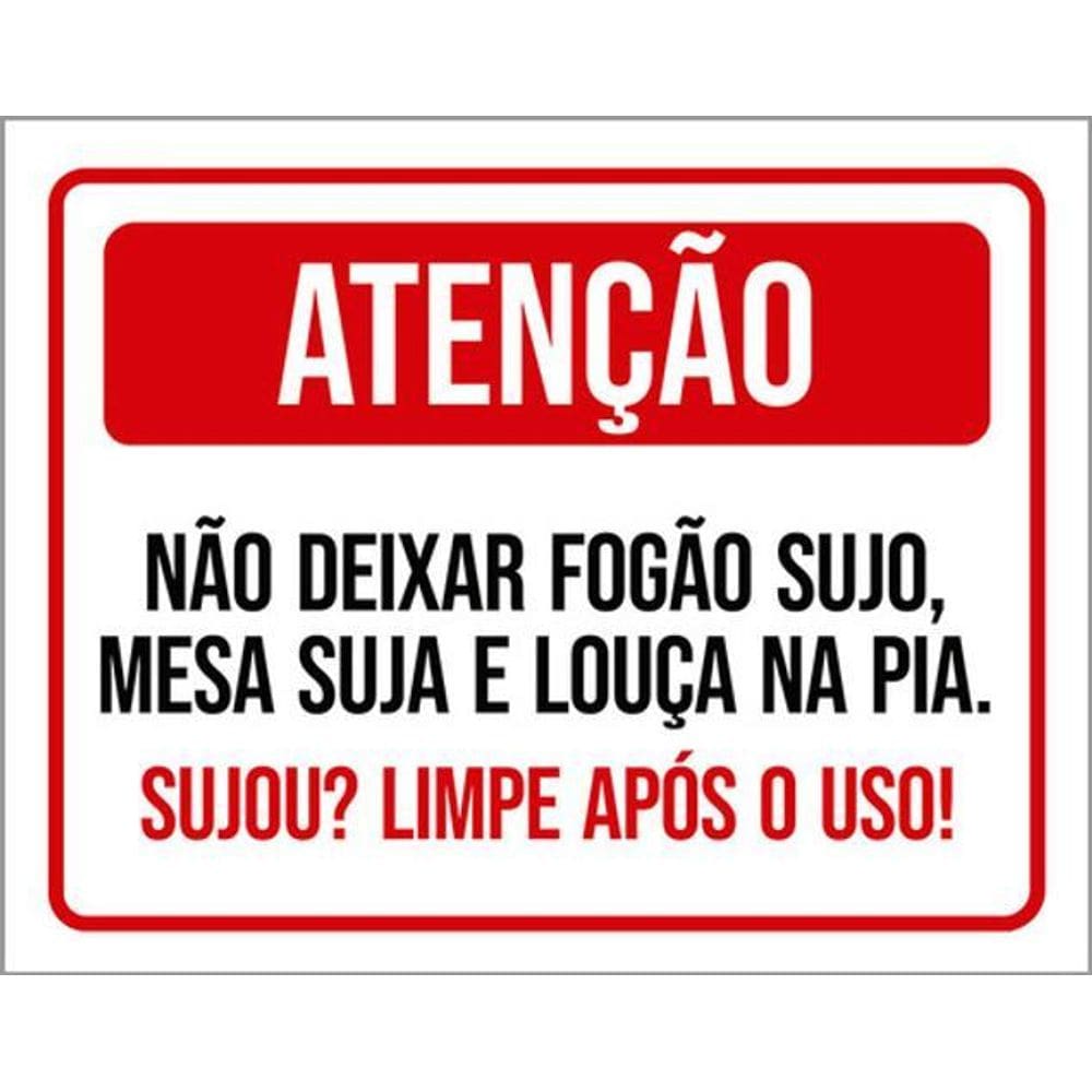 Kit 10 Placas Atenção Deixar Fogão Sujo Mesa Suja Louça Pia