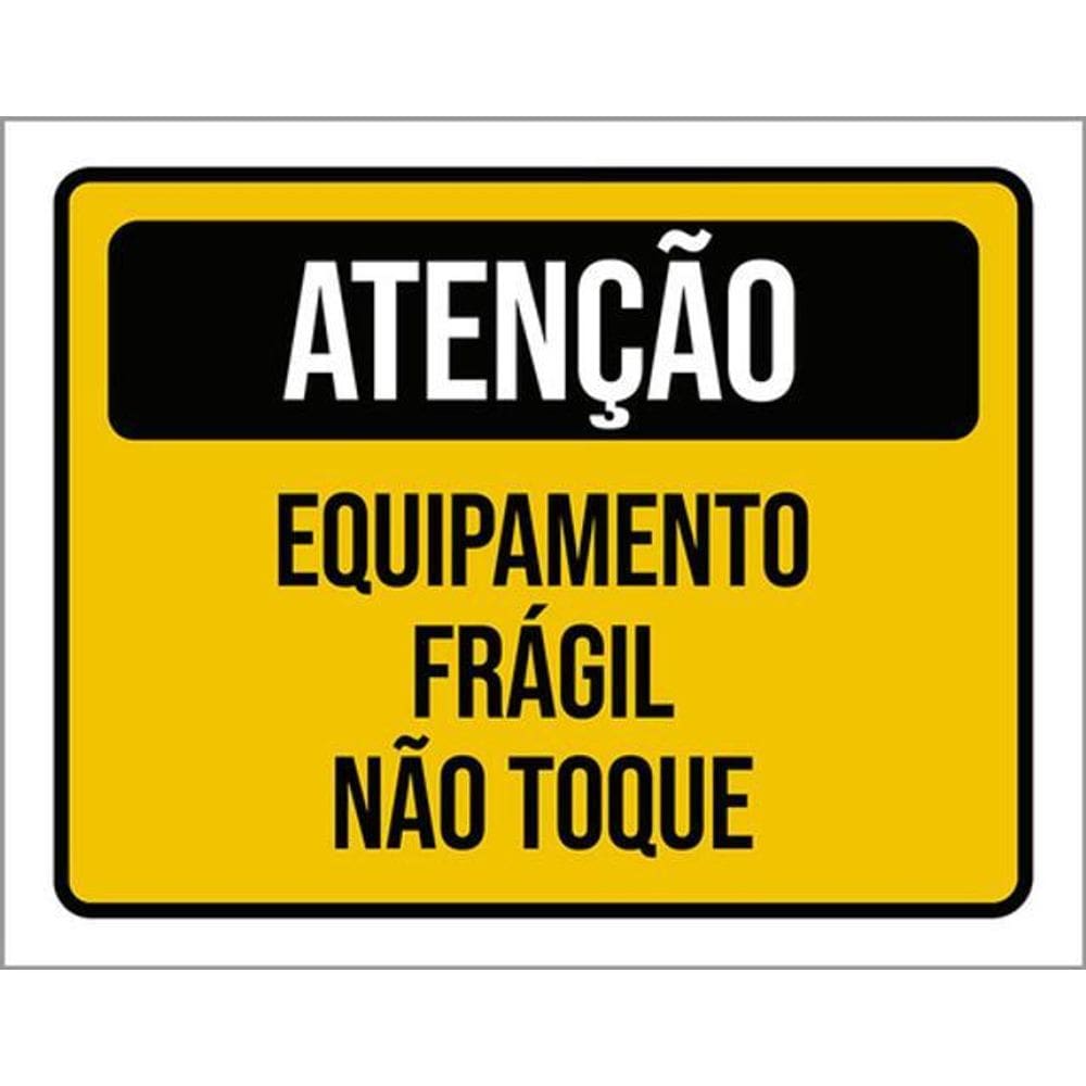 Kit 5 Placas Equipamento Frágil Não Toque 36X46