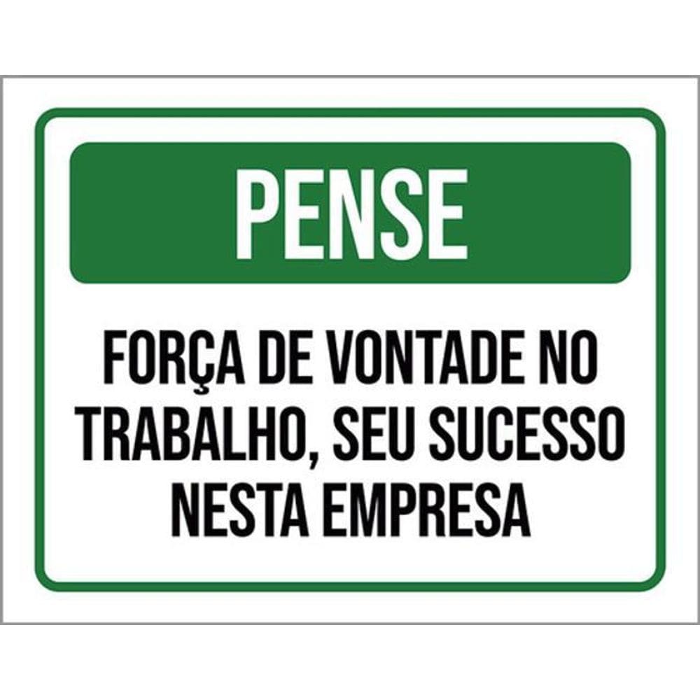 Kit 3 Placas Pense Força Vontade Trabalho Sucesso Empresa
