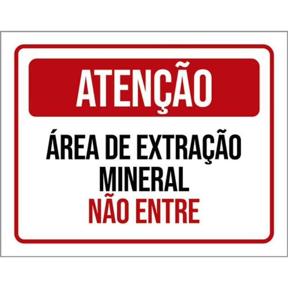 Kit 5 Placas Atenção Área Extração Mineral Não Entre