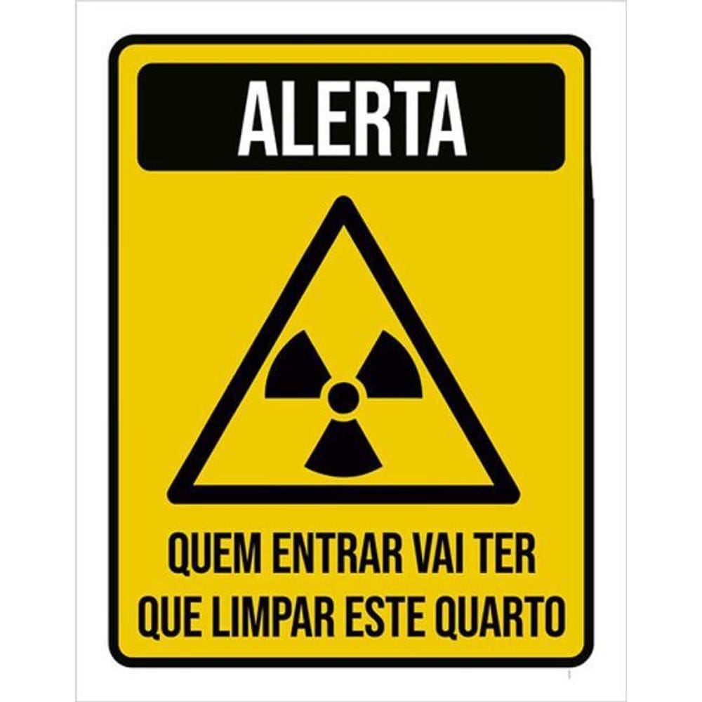 Kit 3 Placas De Sinalização Alerta Quem Entrar Limpa Quarto