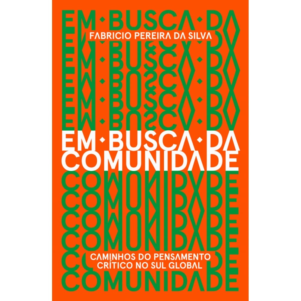 Em Busca Da Comunidade: Caminhos Do Pensamento Crítico No Sul Global