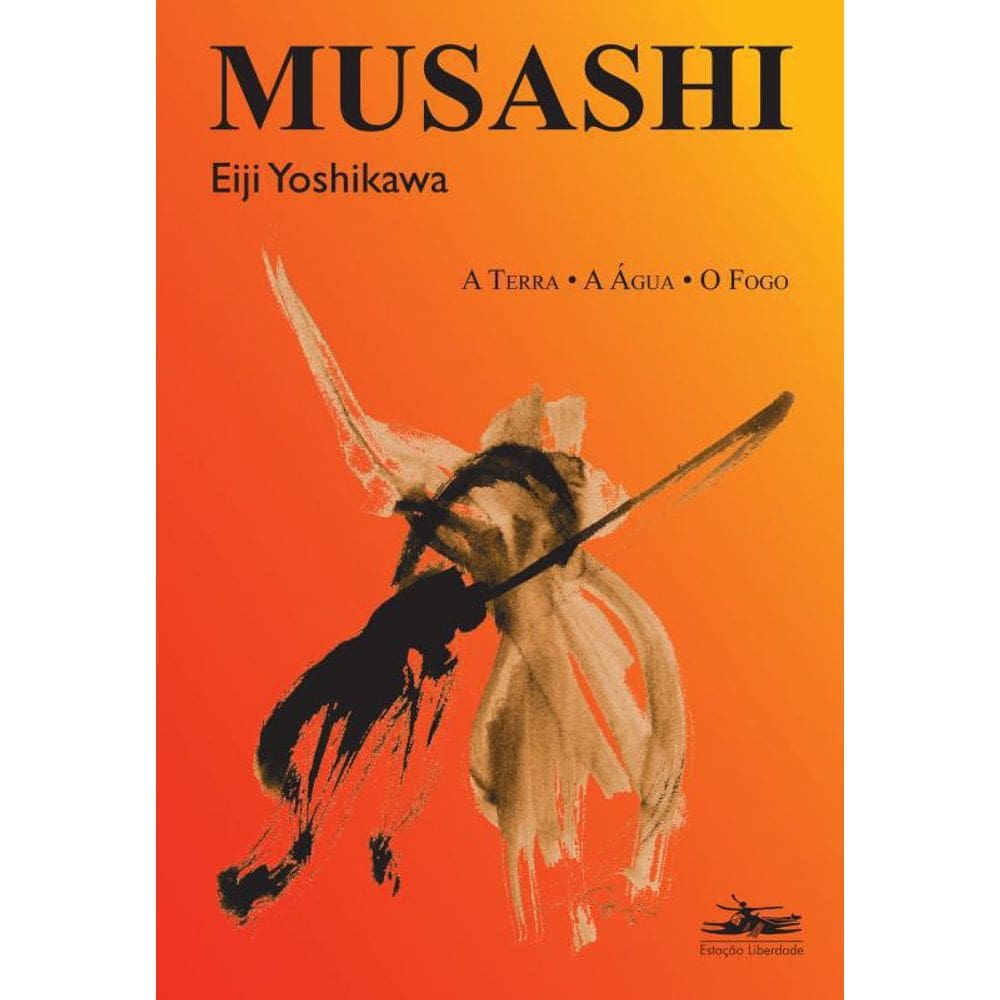 Livro Musashi - A Terra, A Agua, O Fogo