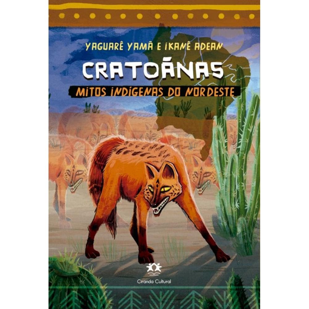 Cratoãnas - Mitos Indígenas Do Nordeste