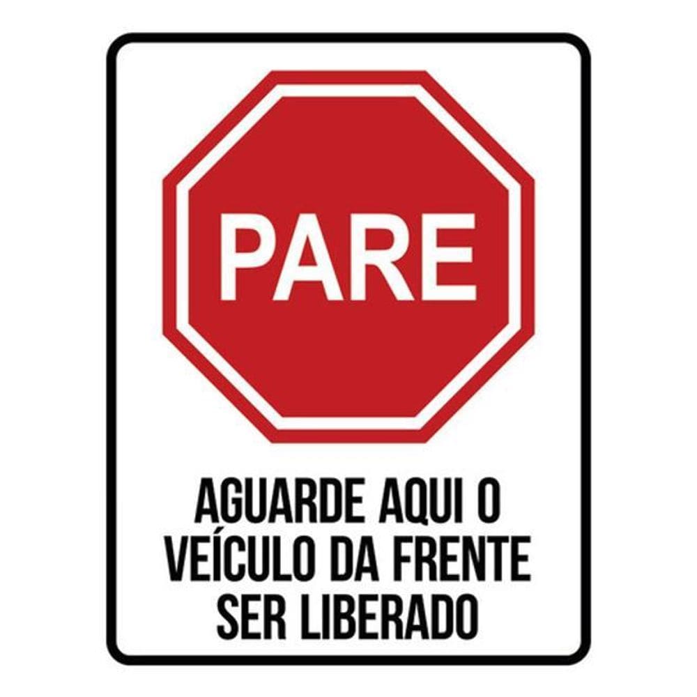 Kit 5 Placas Pare Aguarde Aqui Veículo Frente Ser Liberado