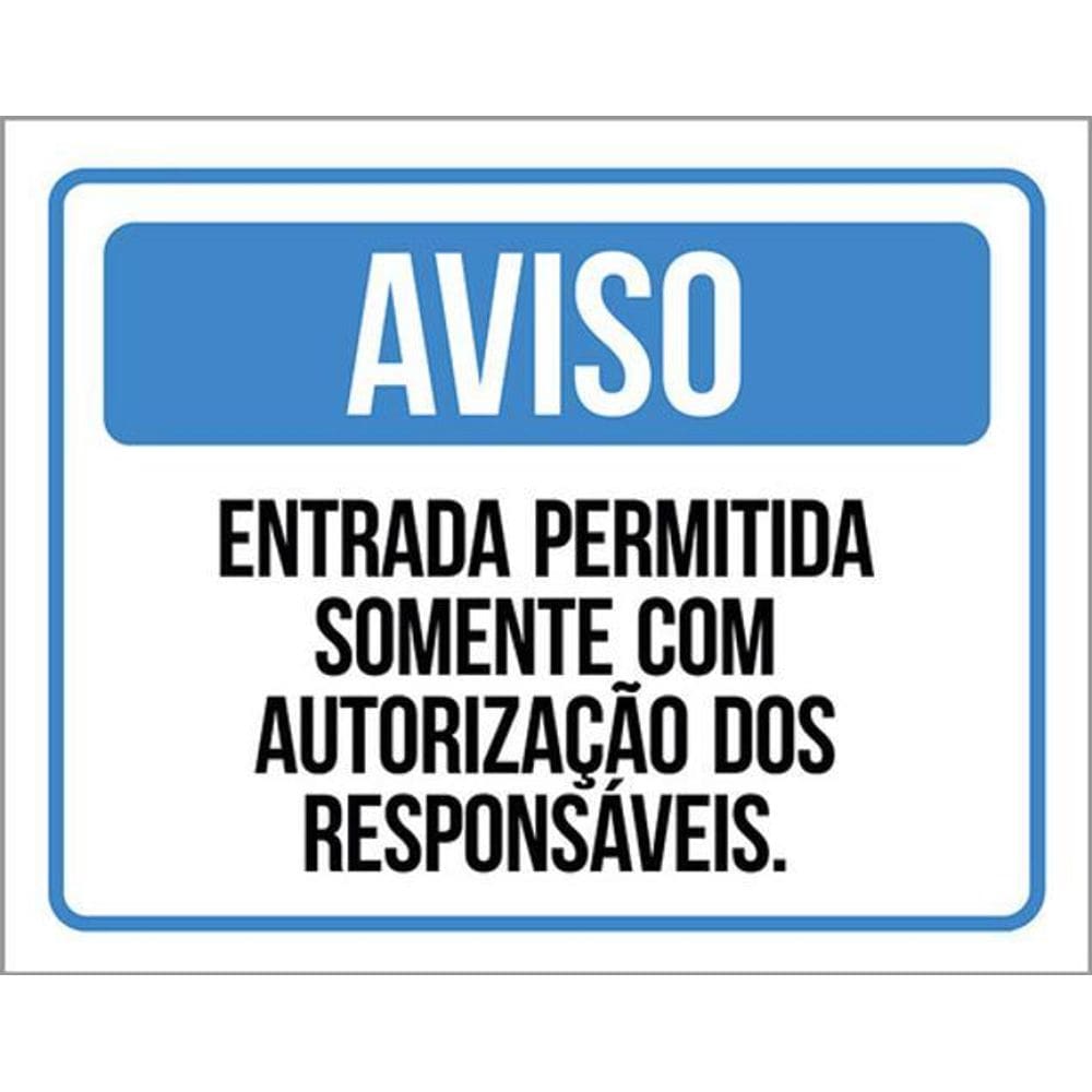 Kit 5 Placas Azul Entrada Permitida Somente Autorização