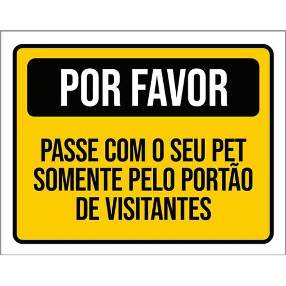 Kit 10 Placas Por Favor Passe Pet Portão Visitantes