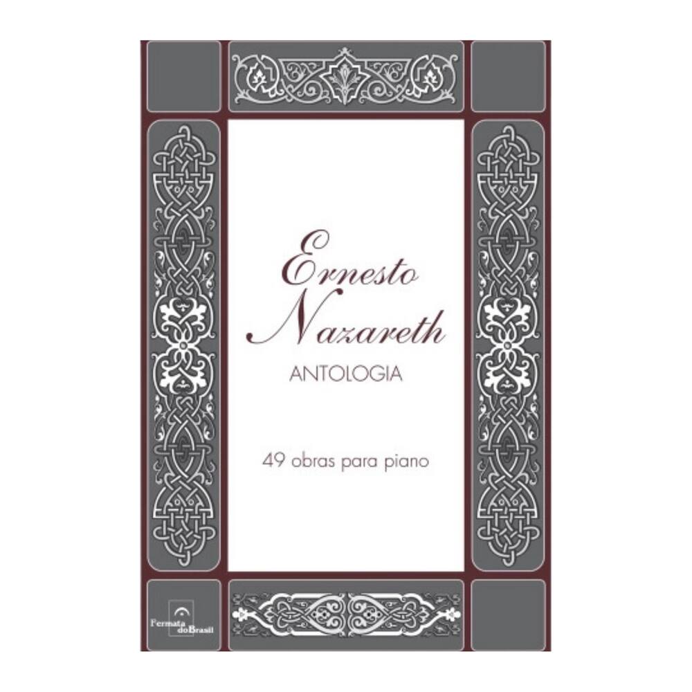 Ernesto Nazareth Antologia- 49 Obras para Piano