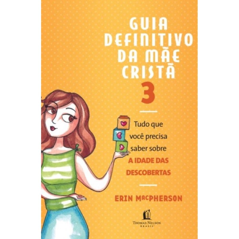 Guia Definitivo Da Mae Crista, V.3 - Tudo Que Voce Precisa Saber Sobre A Idade Das Descobertas