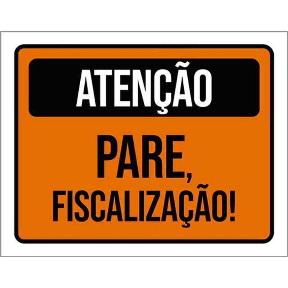 Kit 5 Placas De Atenção Pare Fiscalização 36X46