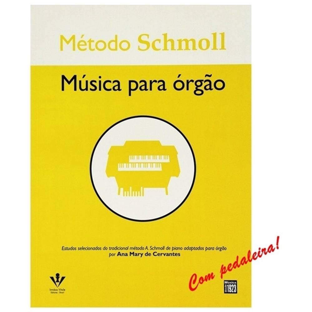 Método Schmoll - Musica para órgão - Ana Mary de Cervantes