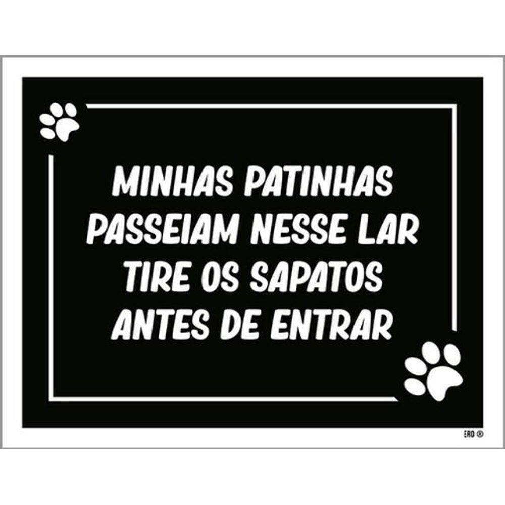 Kit 5 Placas Minhas Patinhas Tire Sapatos 36X46