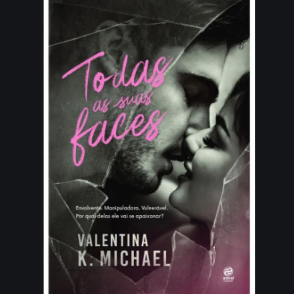 Livro Todas As Suas Faces: Por Qual Delas Ele Vai Apaixonar