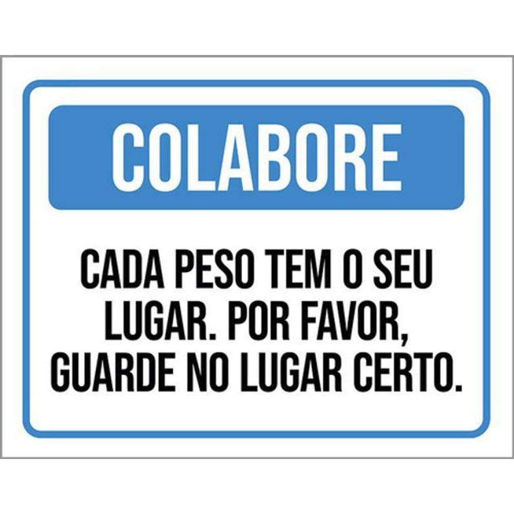 Kit 3 Placas Sinalização - Colabore Cada Peso Tem Seu Lugar