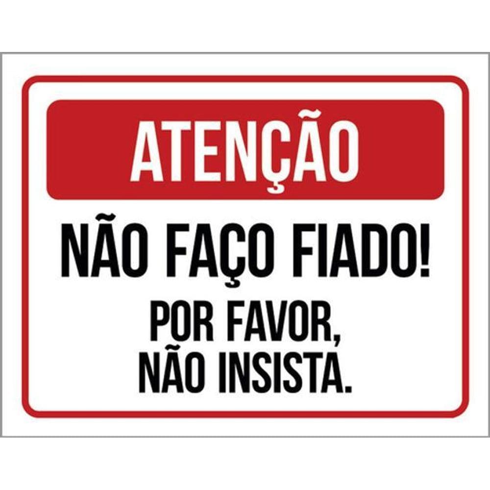 Kit 5 Placas Atenção Não Faço Fiado Por Favor 36X46