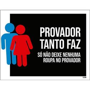 Kit 3 Placas Sinalização - Provador Tanto Faz