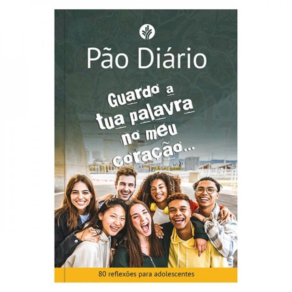 Pão Diário Para Adolescentes -Guardo A Tua Palavra No Meu Coração