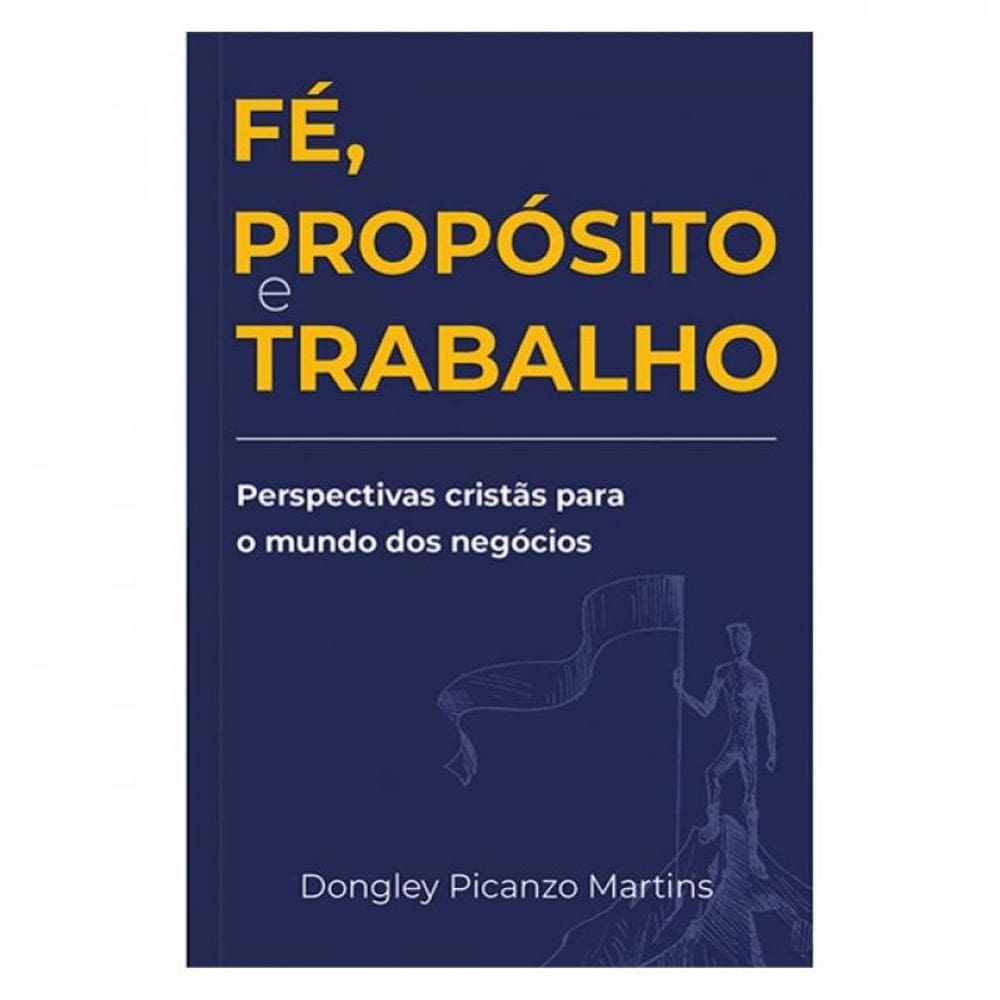 Fé, Propósito E Trabalho
