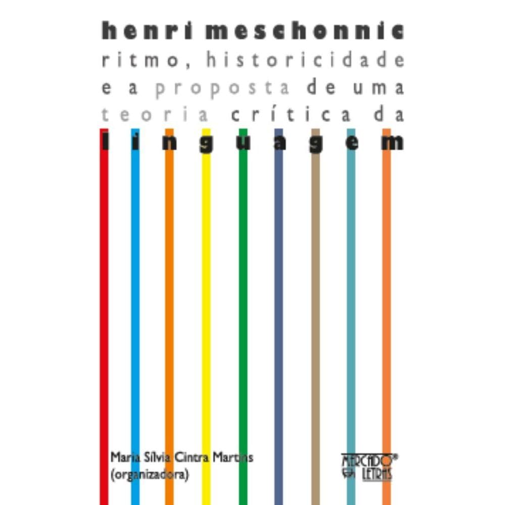 Henri Meschonnic - ritmo, historicidade e a proposta de uma teoria crítica da linguagem