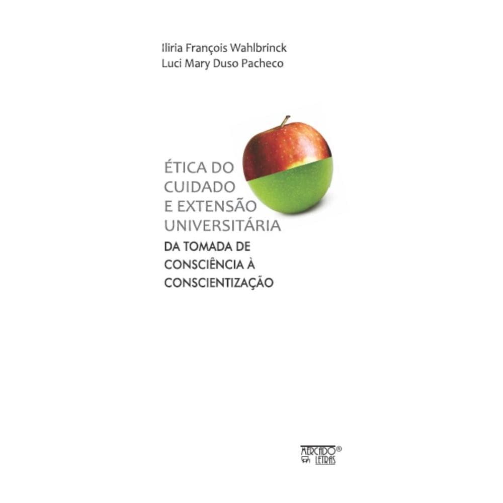 Ética do cuidado e extensão universitária da tomada de conciência à conscientização