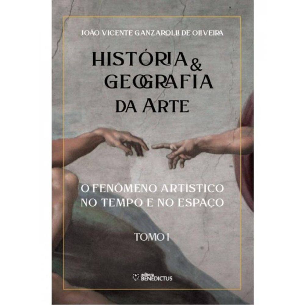 História & Geografia Da Arte - Vol. 1