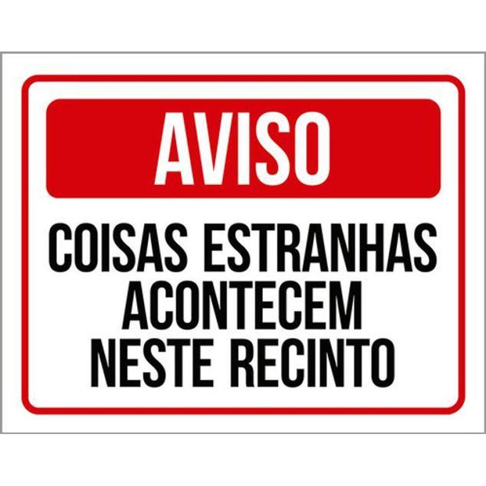 Kit 5 Placas Coisas Estranhas Acontecem Neste Recinto