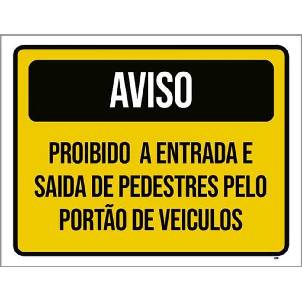 Kit 3 Placa Proibido Entrada Saída Pedestres Portão 36X46