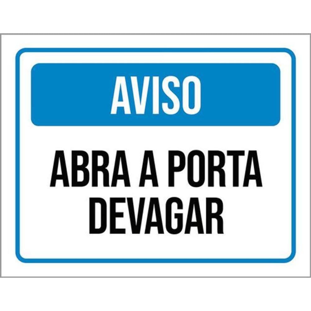 Kit 3 Placas De Sinalização - Aviso Abra A Porta Devagar