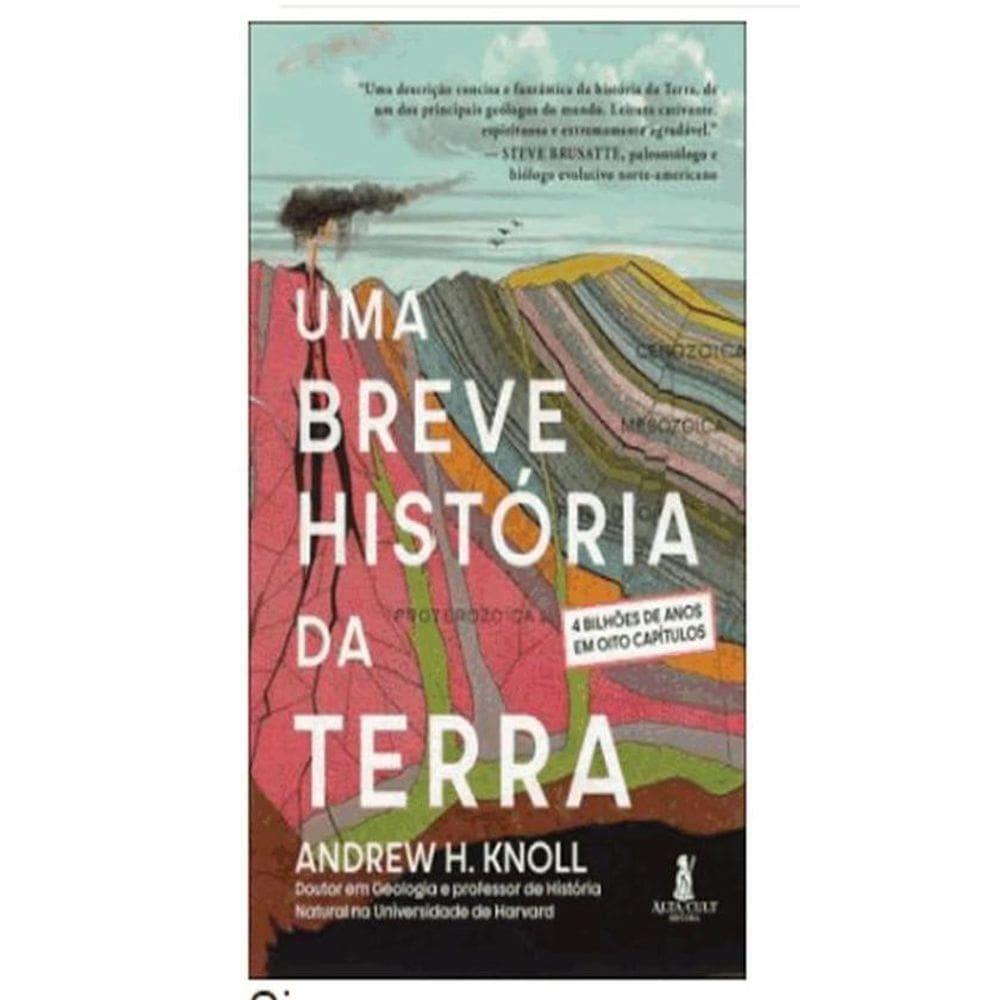 Uma Breve História Da Terra 4 Bilhões Anos Em Oito Capítulos