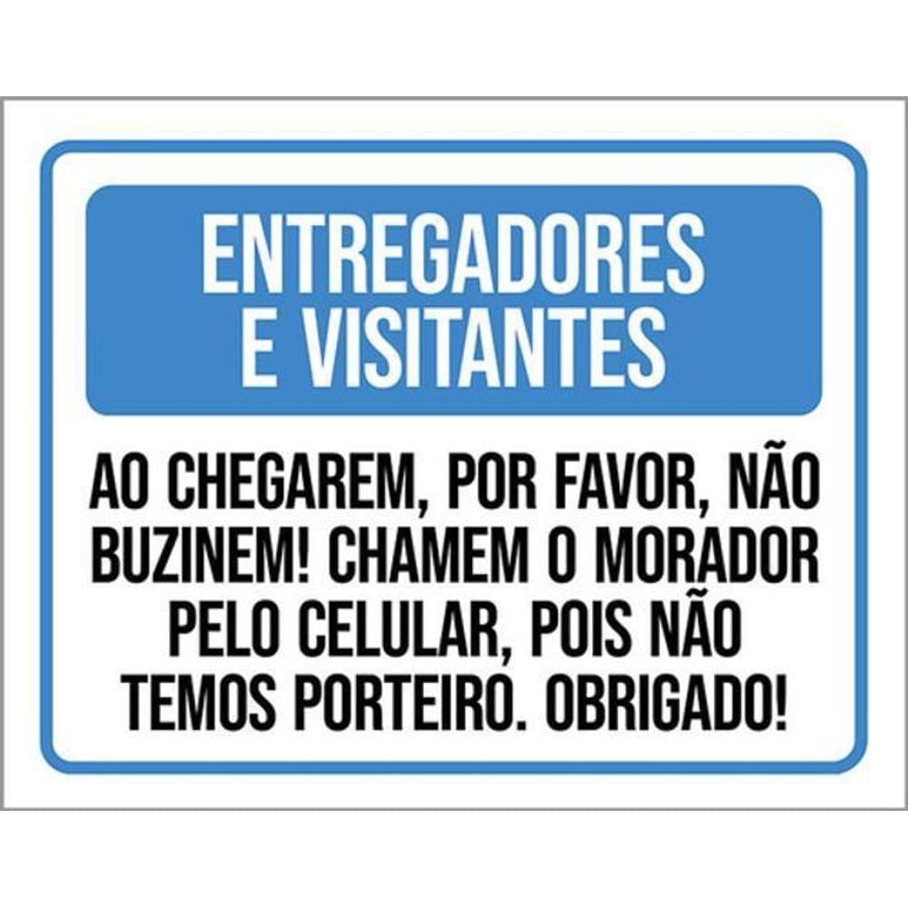 Kit 10 Placas Entregadores Visitantes Não Buzinem Chamem