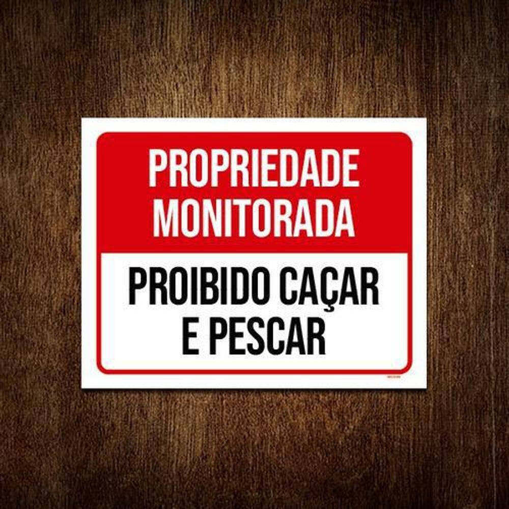 Placa Propriedade Monitorada Proibido Caçar 18x23cm 3un