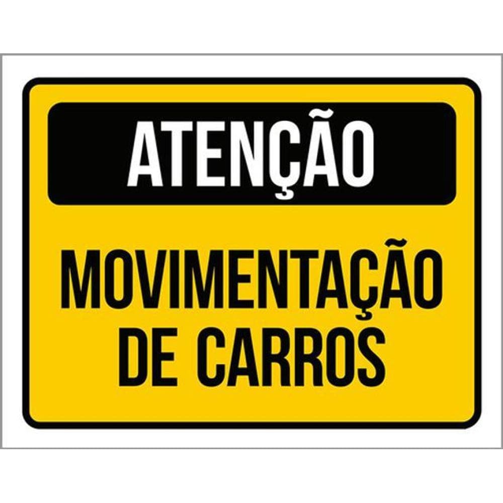 Kit 3 Placas De Sinalização - Atenção Movimentação Carros
