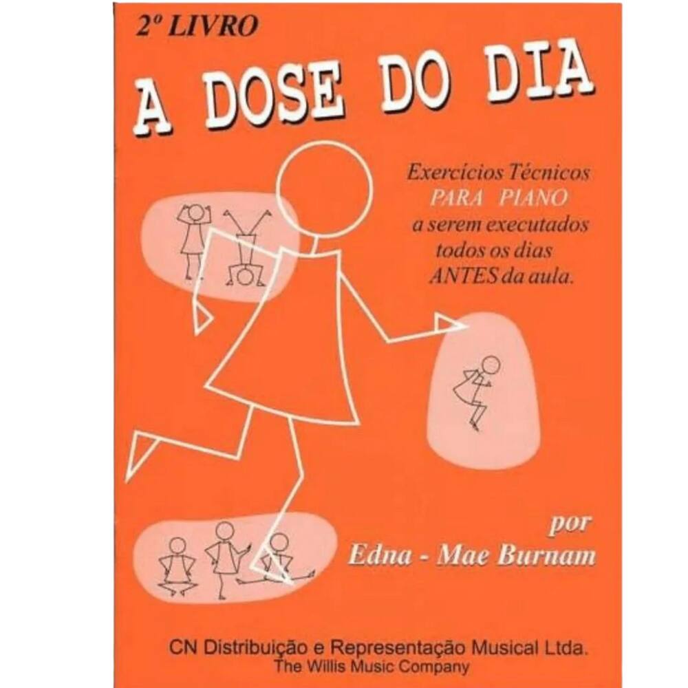 A Dose do Dia - Exercicios Tecnicos para Piano - 2º Livro - Edna - Mae Burnam