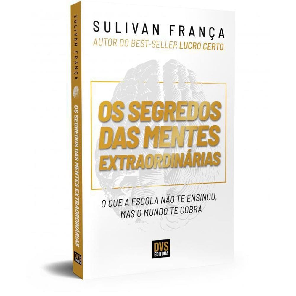 Livro Os Segredos Das Mentes Extraordinárias